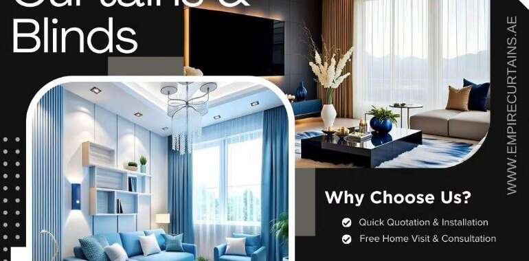 Curtains and Blinds in Dubai: Top Picks for Every Budget